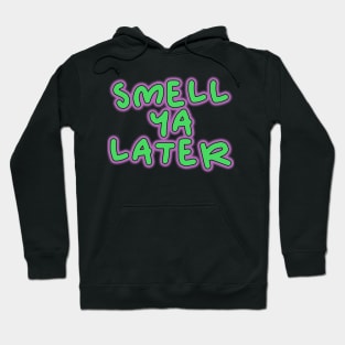 smell ya later Philadelphia fresh pink and green design Hoodie